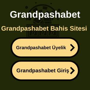 Grandpashabet Giris